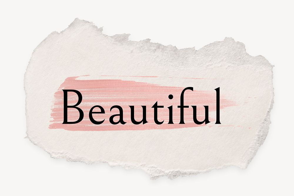 Beautiful word, ripped paper, pink marker stroke typography