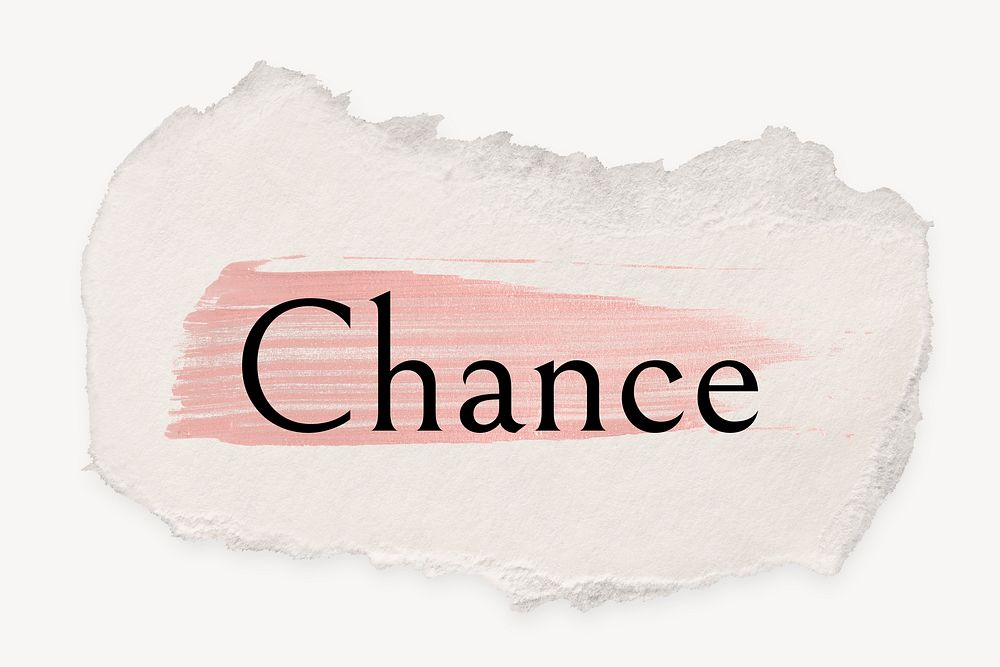Chance word, ripped paper, pink marker stroke typography