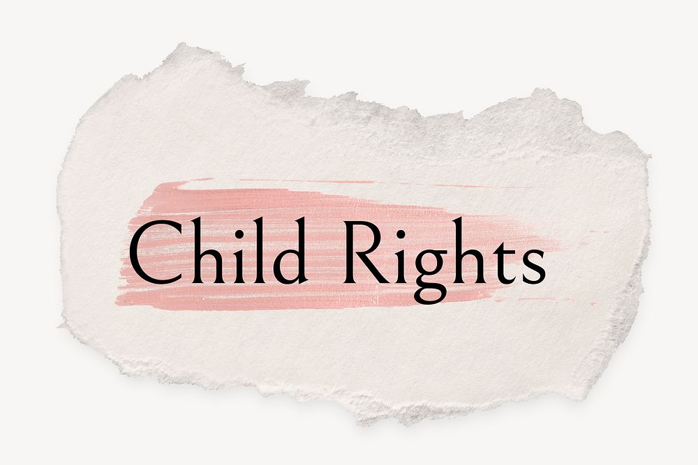 Child rights word, ripped paper, pink marker stroke typography