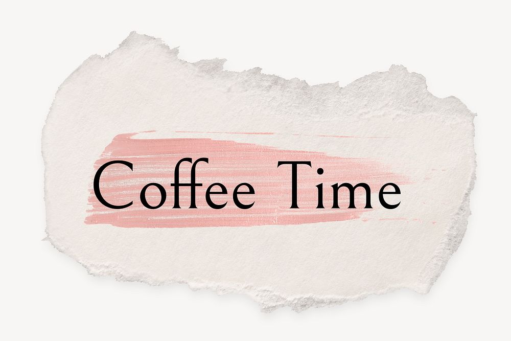 Coffee time word, ripped paper, pink marker stroke typography