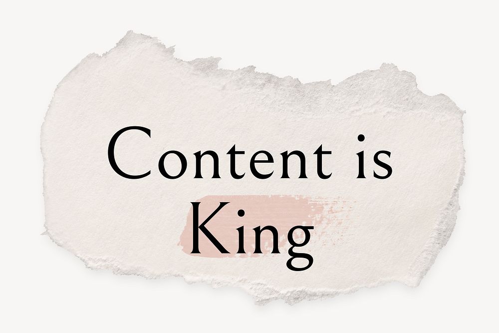 Content is king quote, ripped paper, pink marker stroke typography