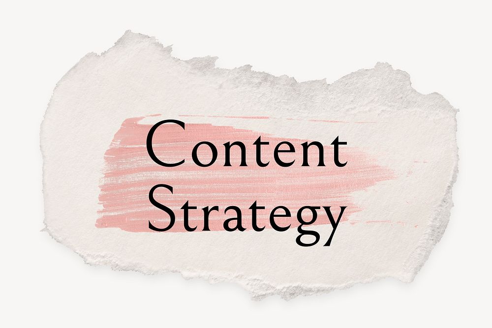 Content strategy word, ripped paper, pink marker stroke typography