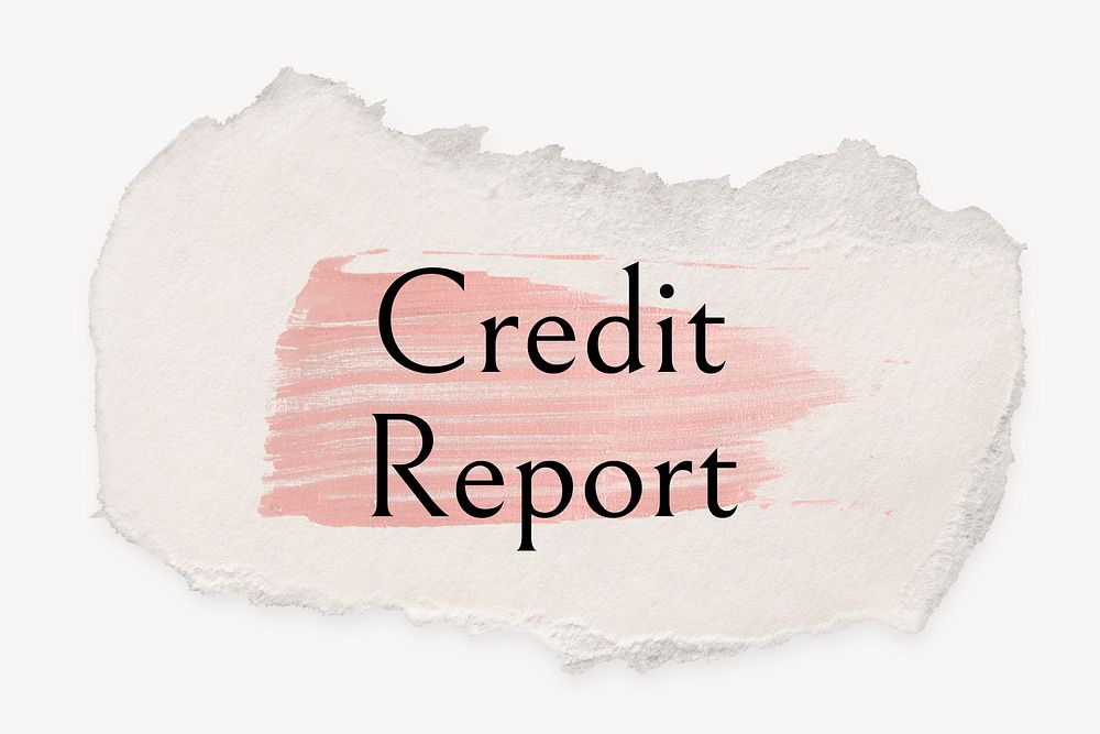 Credit report word, ripped paper, pink marker stroke typography