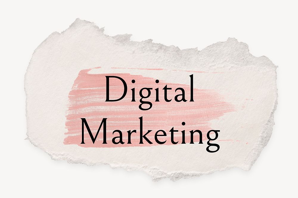 Digital marketing word, ripped paper, pink marker stroke typography