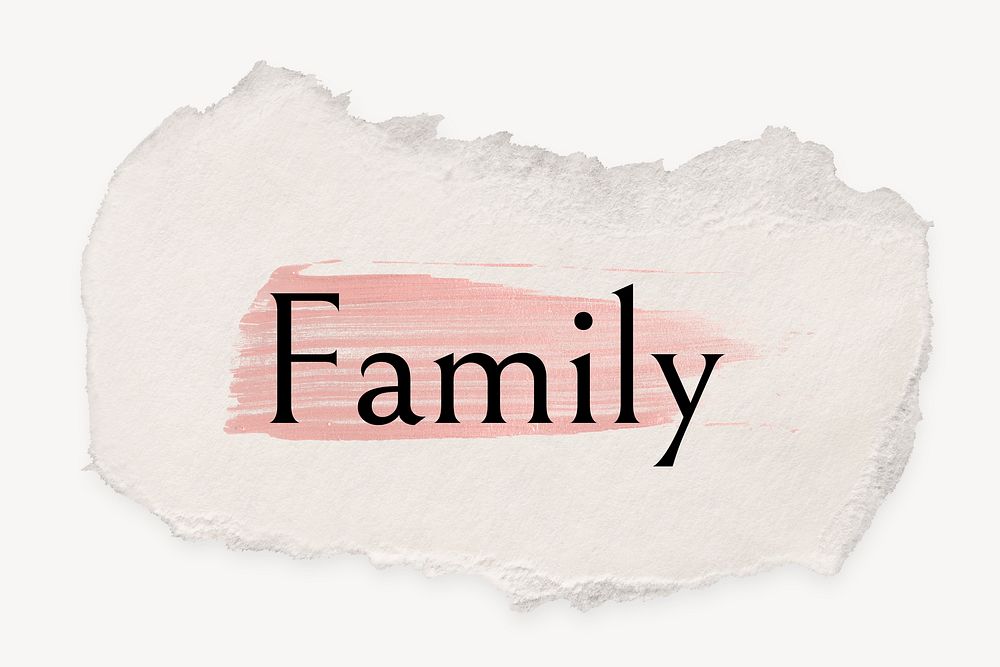 Family word, ripped paper, pink marker stroke typography
