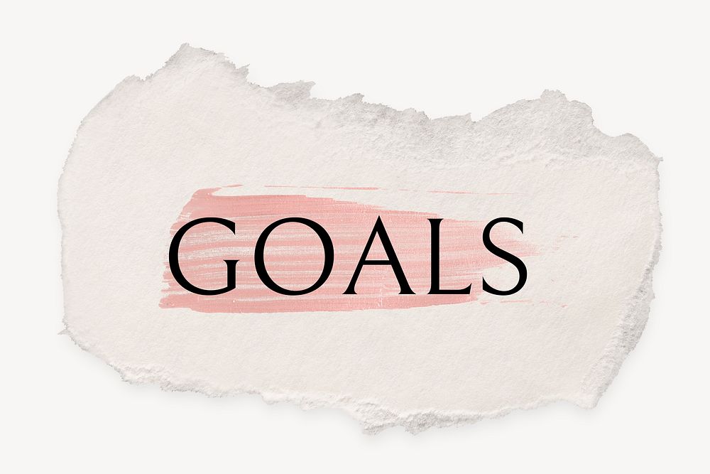 Goals word, ripped paper, pink marker stroke typography