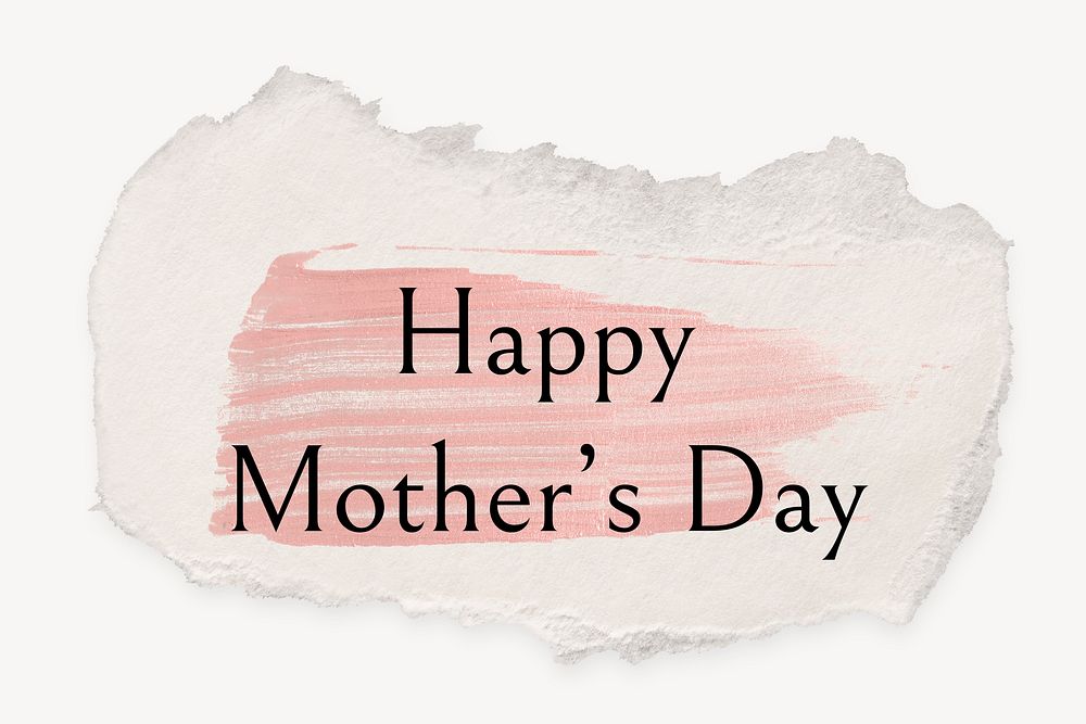 Happy mother's day word, ripped paper, pink marker stroke typography