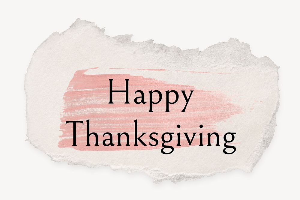 Happy Thanksgiving word, ripped paper, pink marker stroke typography