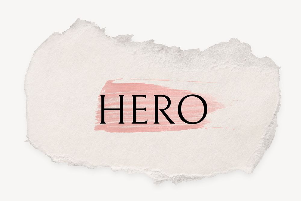 Hero word, ripped paper, pink marker stroke typography