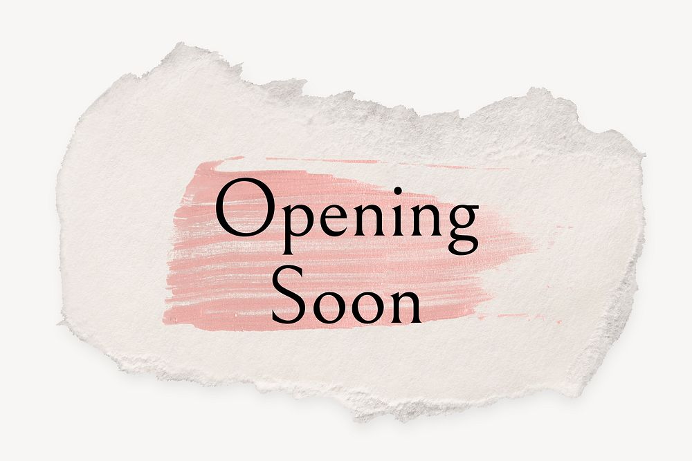 Opening soon word, ripped paper, pink marker stroke typography