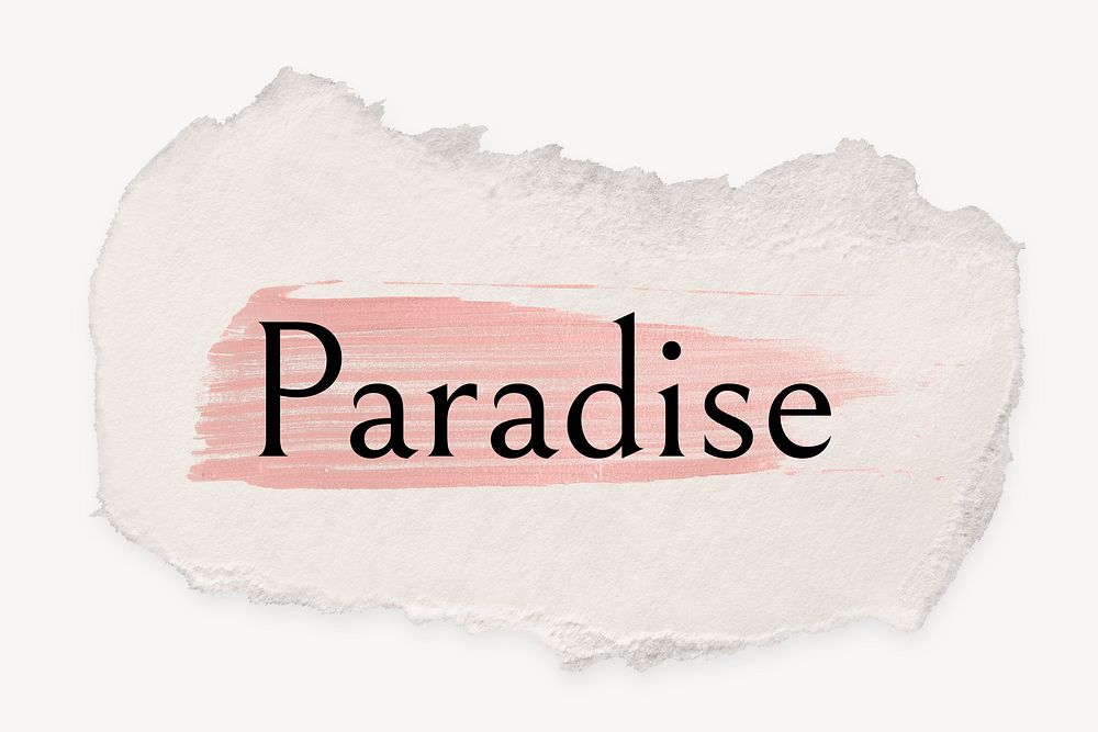Paradise word, ripped paper, pink marker stroke typography