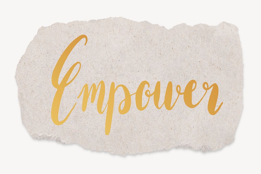 Empower word, ripped paper typography