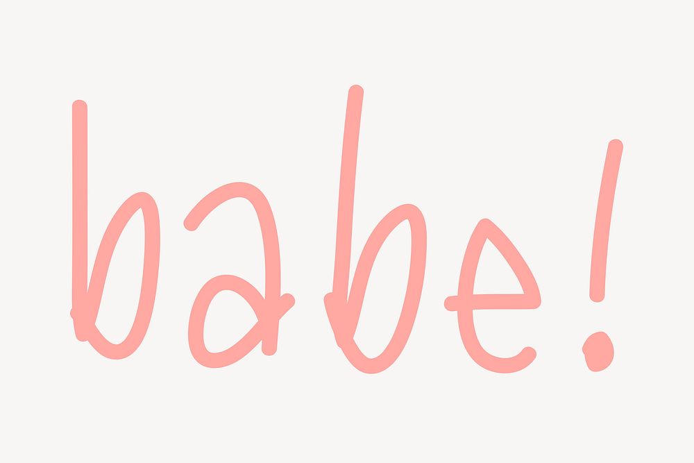 Babe! word, handwritten typography