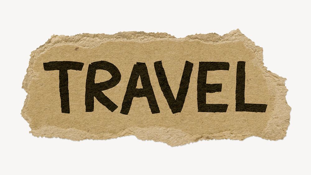 Travel word, ripped paper typography