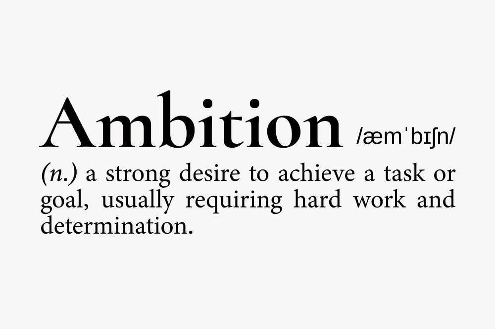 Ambition definition, dictionary word typography