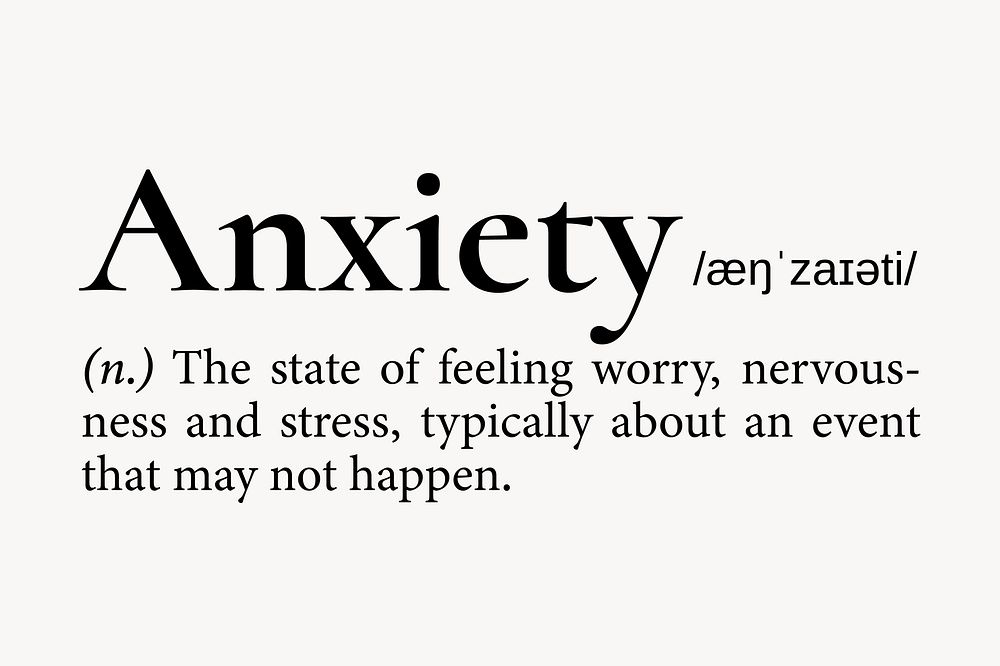 Anxiety definition, dictionary word typography