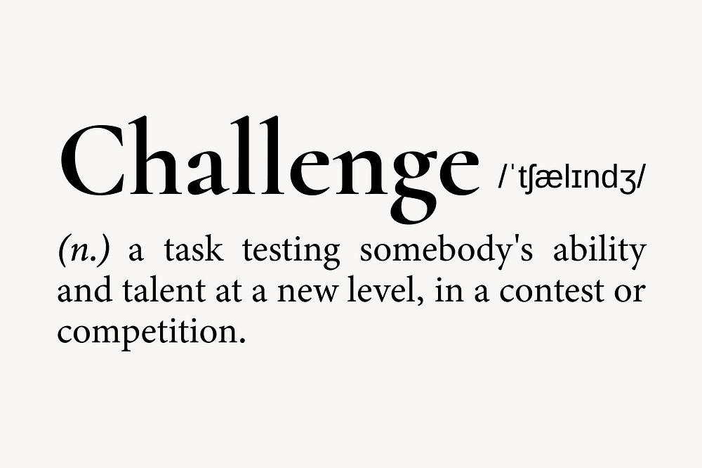 Challenge definition, dictionary word typography