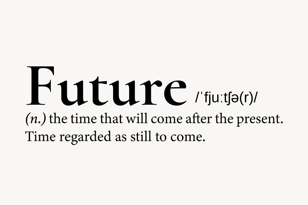 Future definition, dictionary word typography