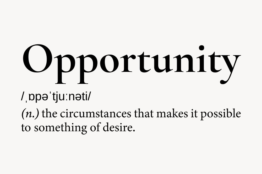 Opportunity definition, dictionary word typography