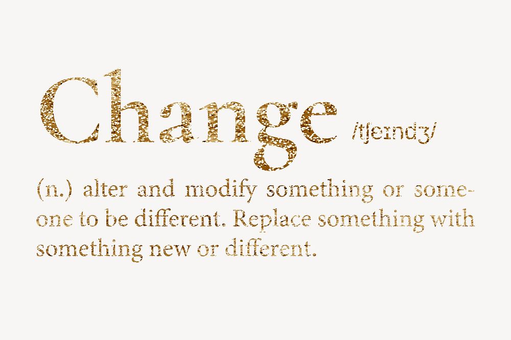 Change definition, gold dictionary word