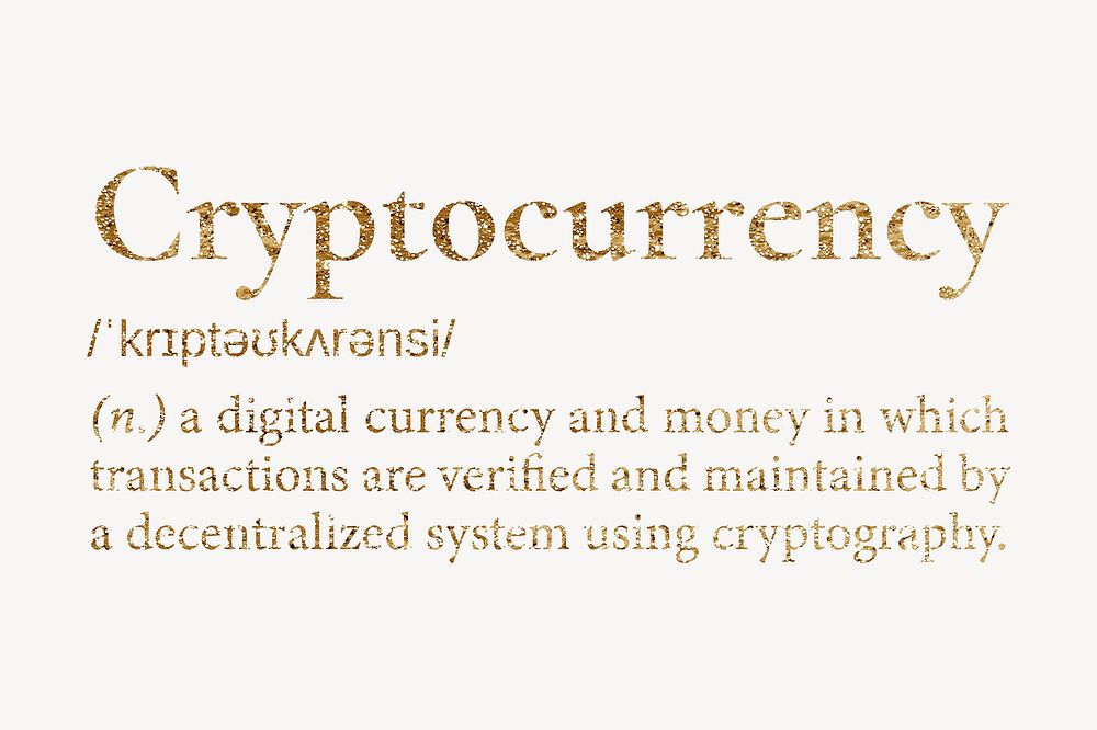 Cryptocurrency definition, gold dictionary word