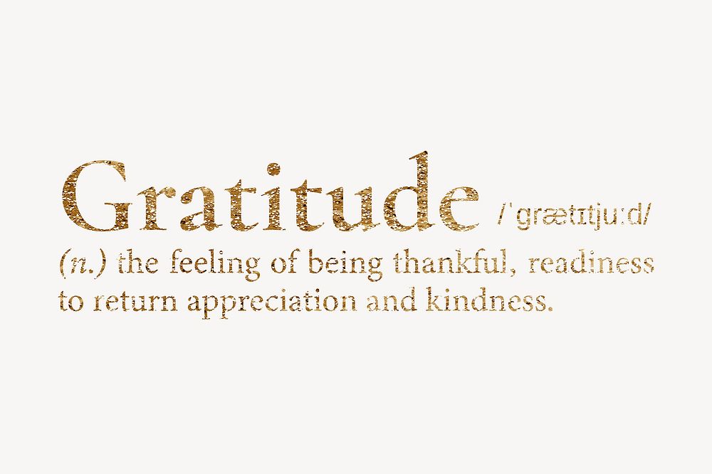 Gratitude definition, gold dictionary word