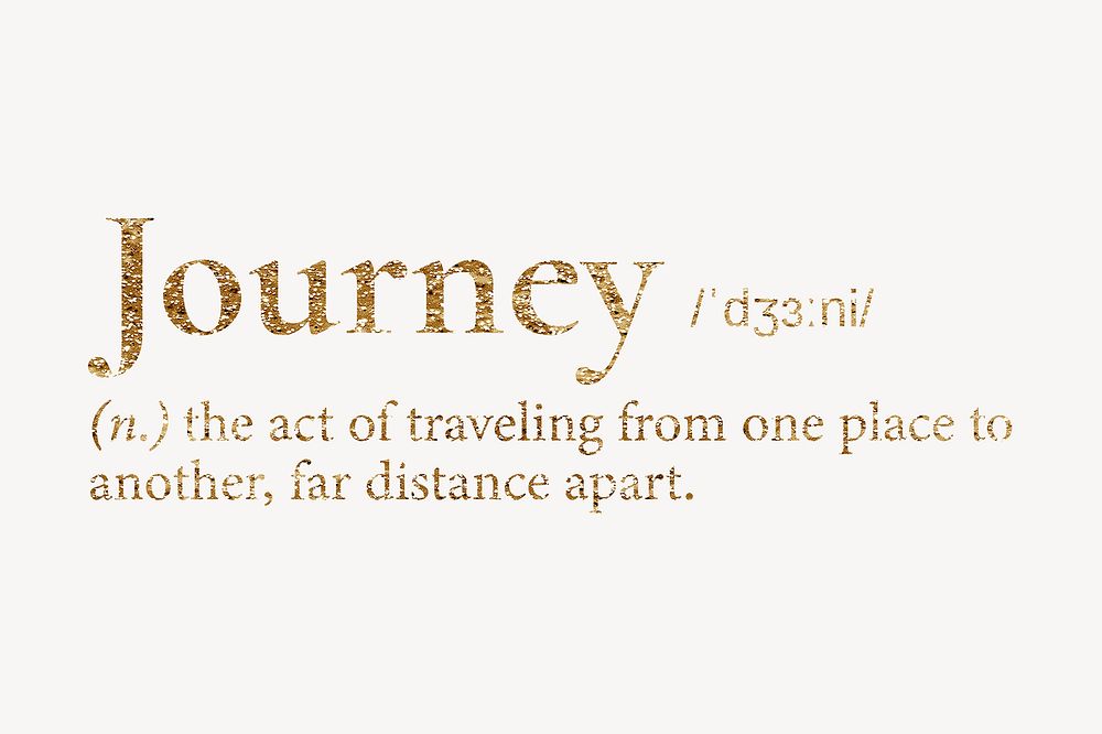 Journey definition, gold dictionary word