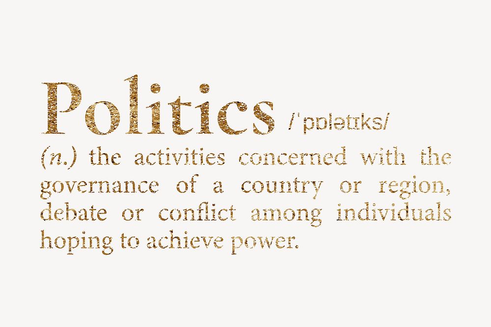 Politics definition, gold dictionary word
