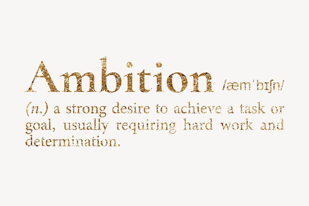 Ambition definition, gold dictionary word