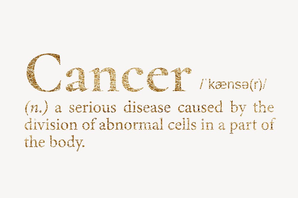 Cancer definition, gold dictionary word