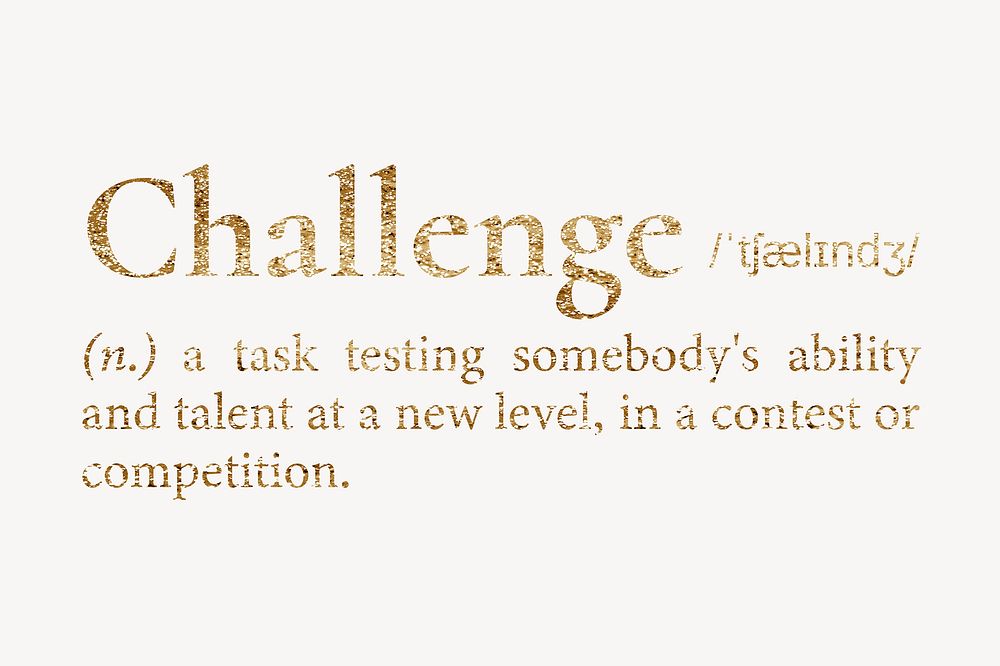 Challenge definition, gold dictionary word