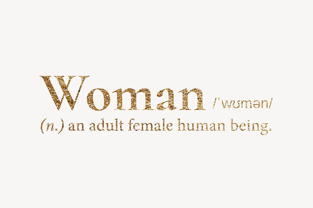 Woman definition, gold dictionary word