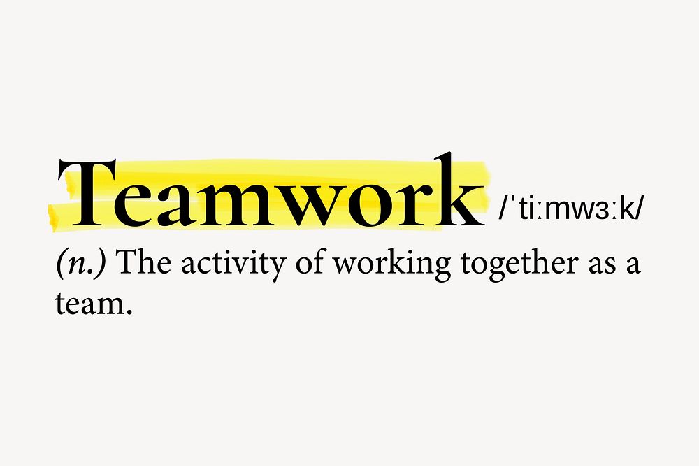 Teamwork definition, dictionary highlighted word