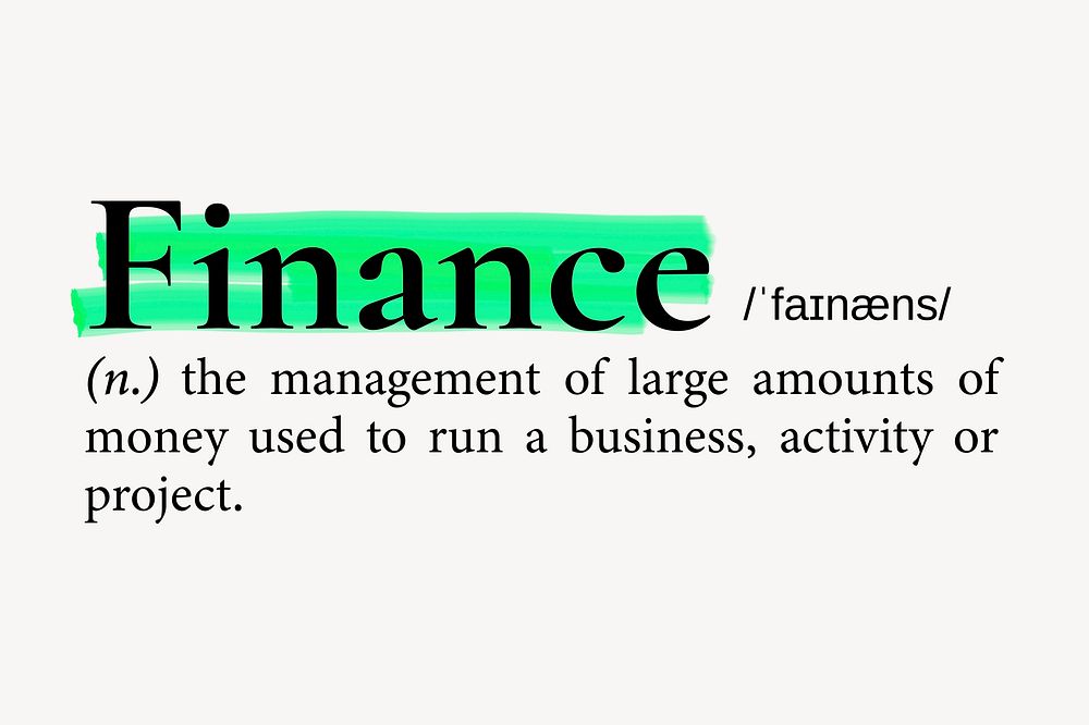 Finance definition, dictionary highlighted word