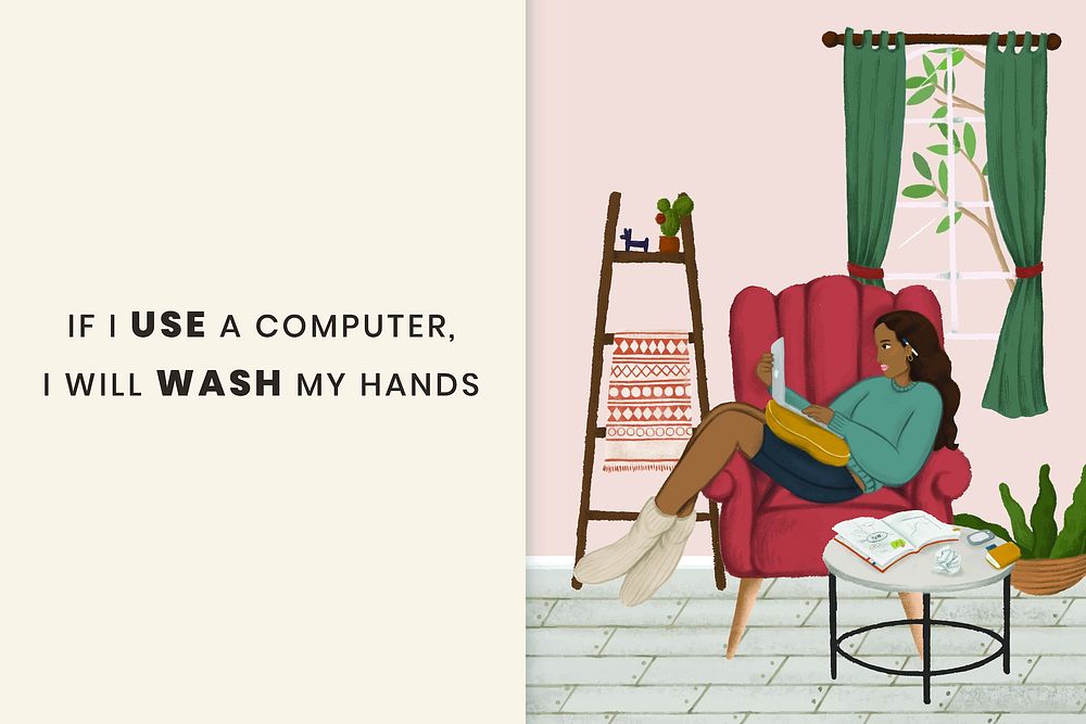 If I use a computer I will wash my hands. This image is part our collaboration with the Behavioural Sciences team at…