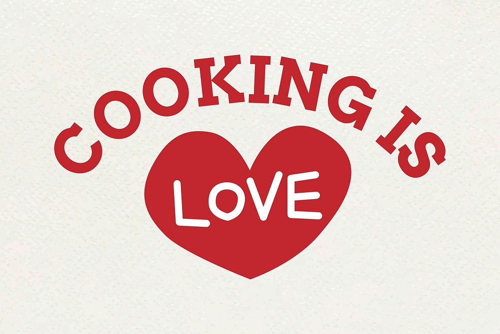 COOKING IS LOVE typography vector