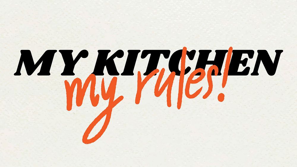 MY KITCHEN my rules phrase typography vector