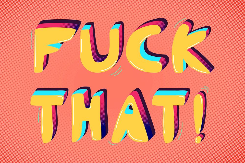 Fuck that! funky interjection typography vector