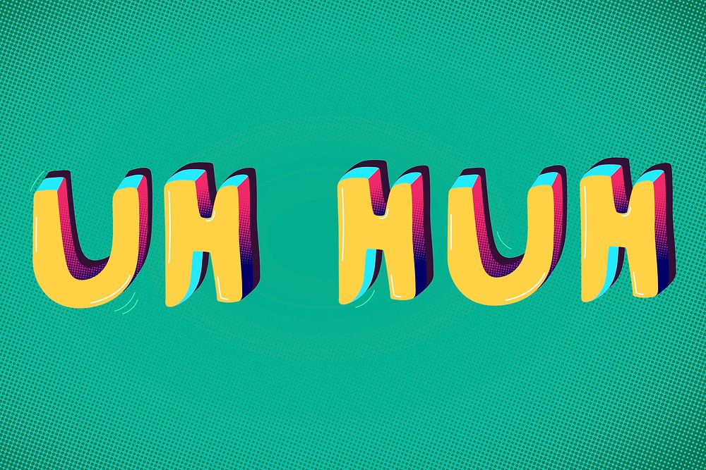 Uh huh funky typography text vector
