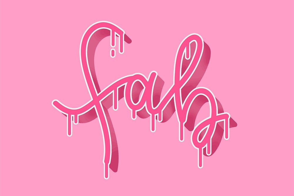 Pink fab dripping typography vector text
