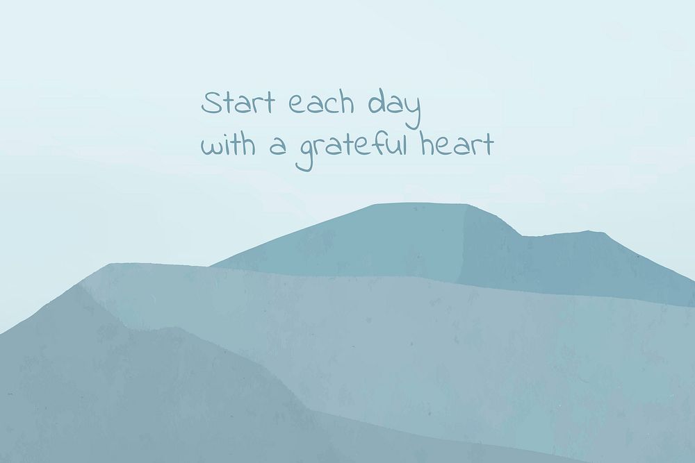 Gratefulness quote template vector on mountain background, start each day with a grateful heart