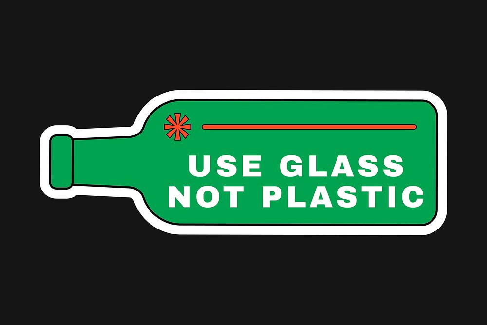Eco friendly sticker vector illustration with use glass not plastic text, plastic pollution awareness