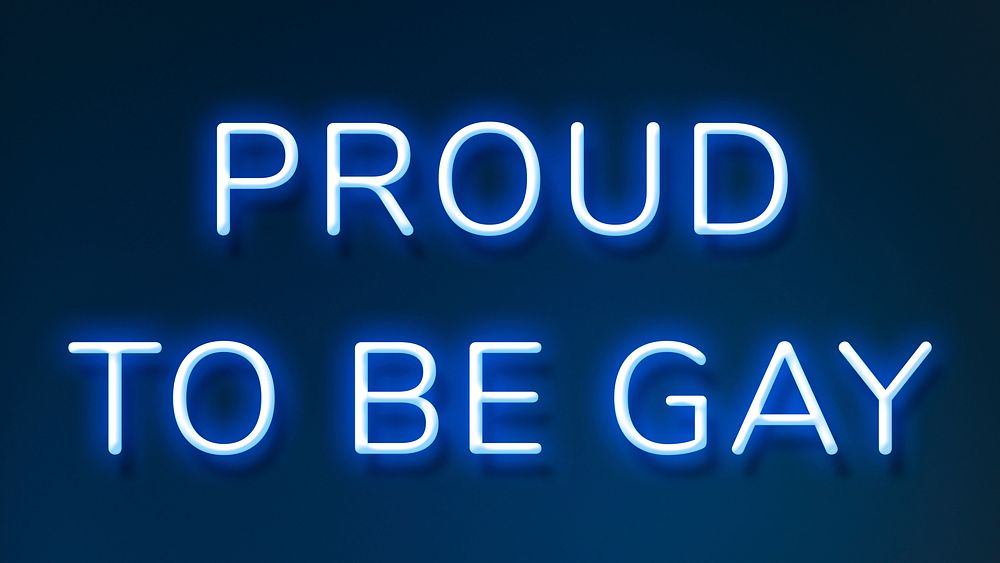 PROUD TO BE GAY neon phrase typography on a blue background