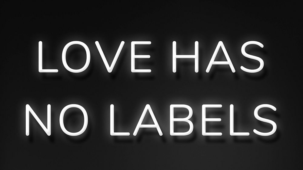 LOVE HAS NO LABELS neon quote typography on a black background