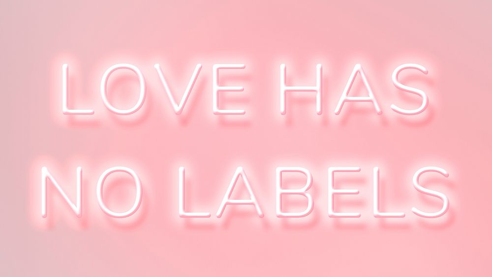 LOVE HAS NO LABELS neon quote typography on a pink background