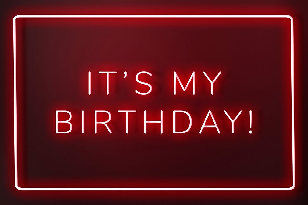 Glowing it's my birthday! neon typography on a redbackground