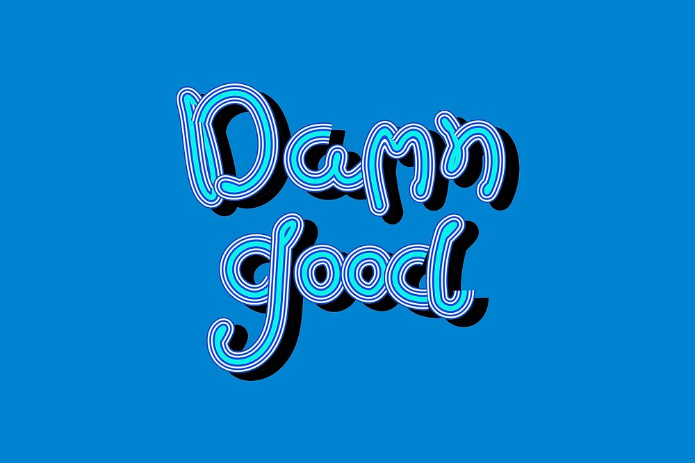Blue psd Damn Good word illustration wallpaper