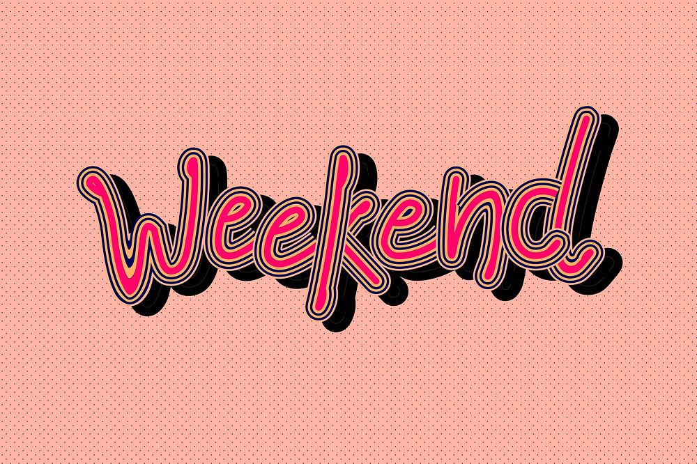 Weekend typography pink wallpaper funky