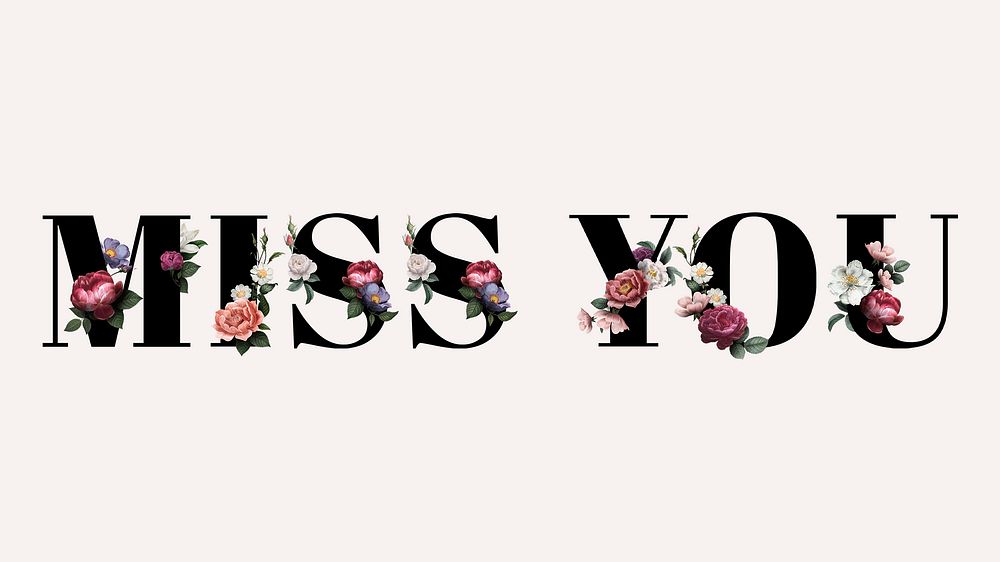Floral miss you word typography on a beige background