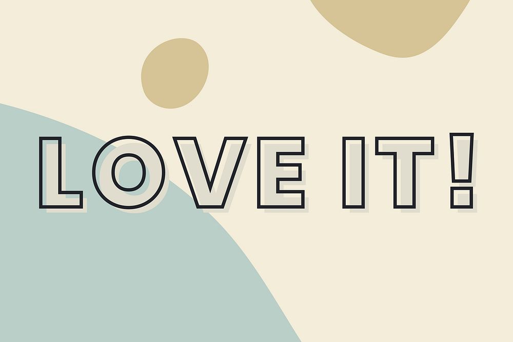 Love it! typography on a green and beige background vector